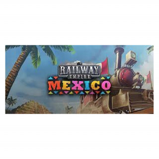 Railway Empire - Mexico (Downloadable) PC