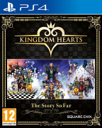 Kingdom Hearts: The Story So Far